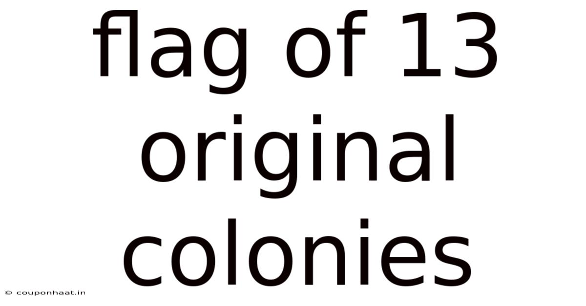 Flag Of 13 Original Colonies