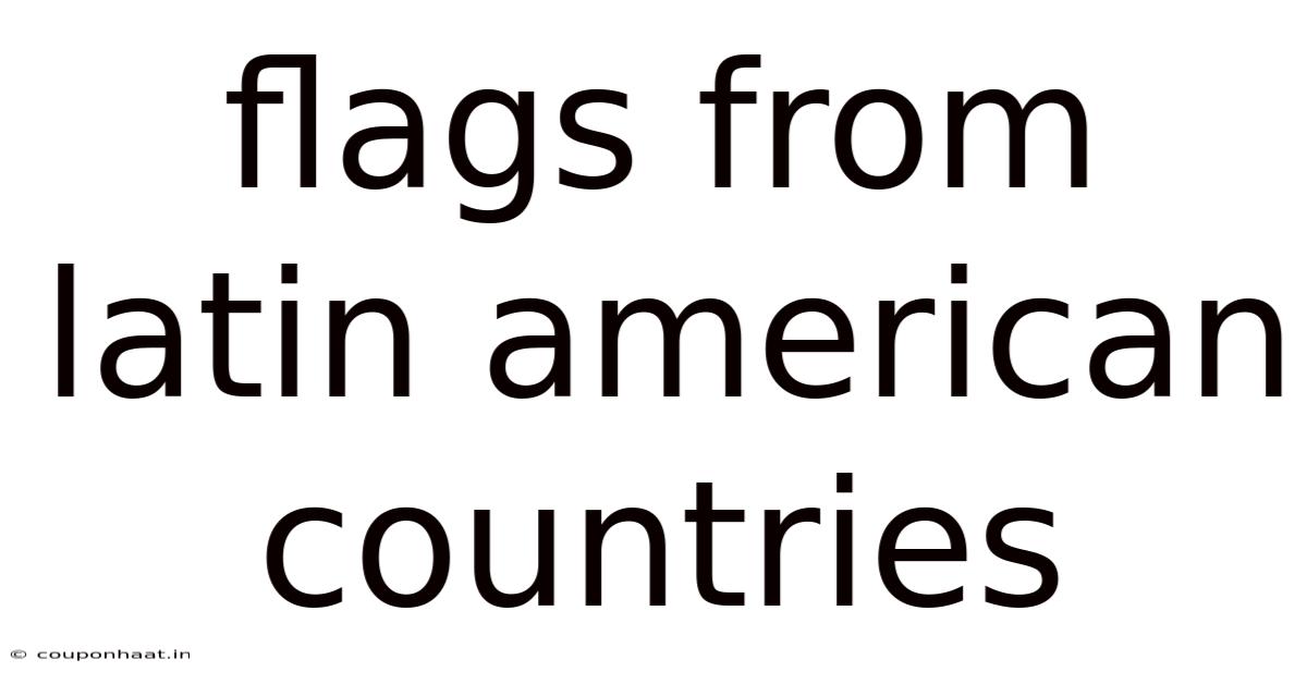 Flags From Latin American Countries