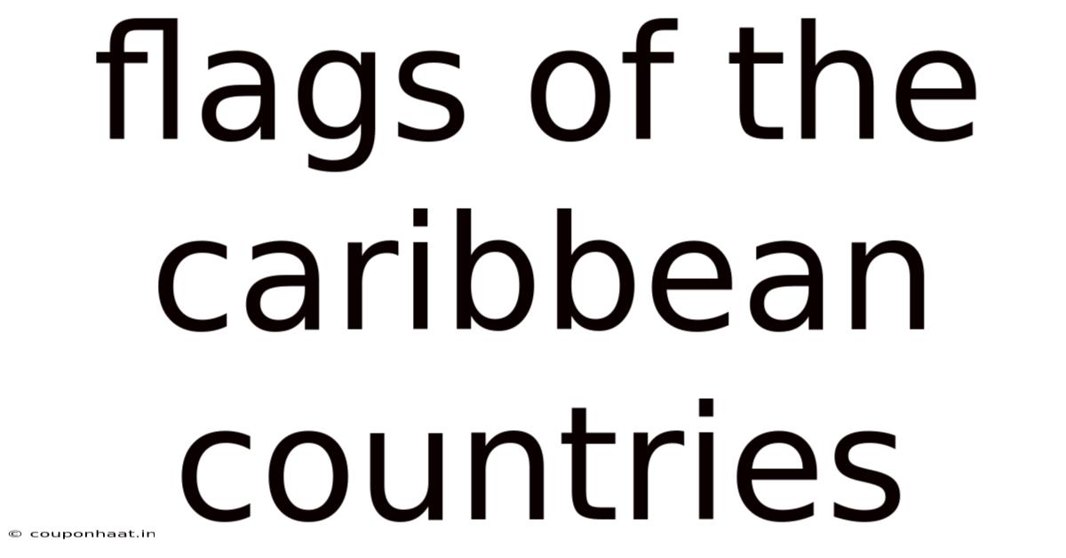 Flags Of The Caribbean Countries