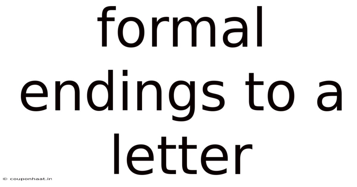 Formal Endings To A Letter