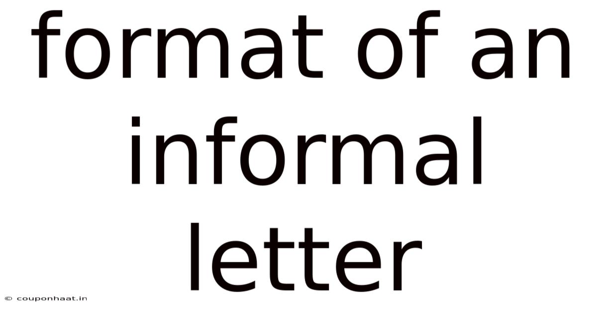 Format Of An Informal Letter