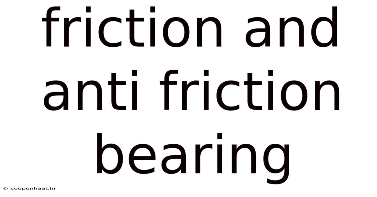Friction And Anti Friction Bearing