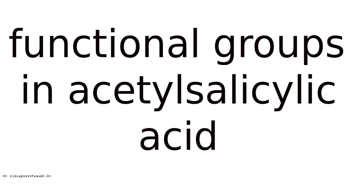 Functional Groups In Acetylsalicylic Acid