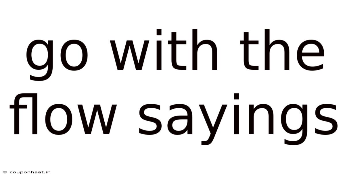 Go With The Flow Sayings