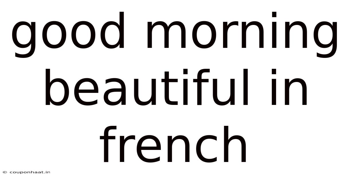 Good Morning Beautiful In French