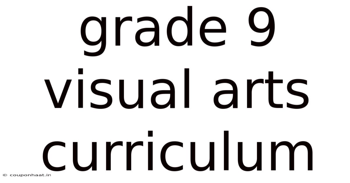 Grade 9 Visual Arts Curriculum