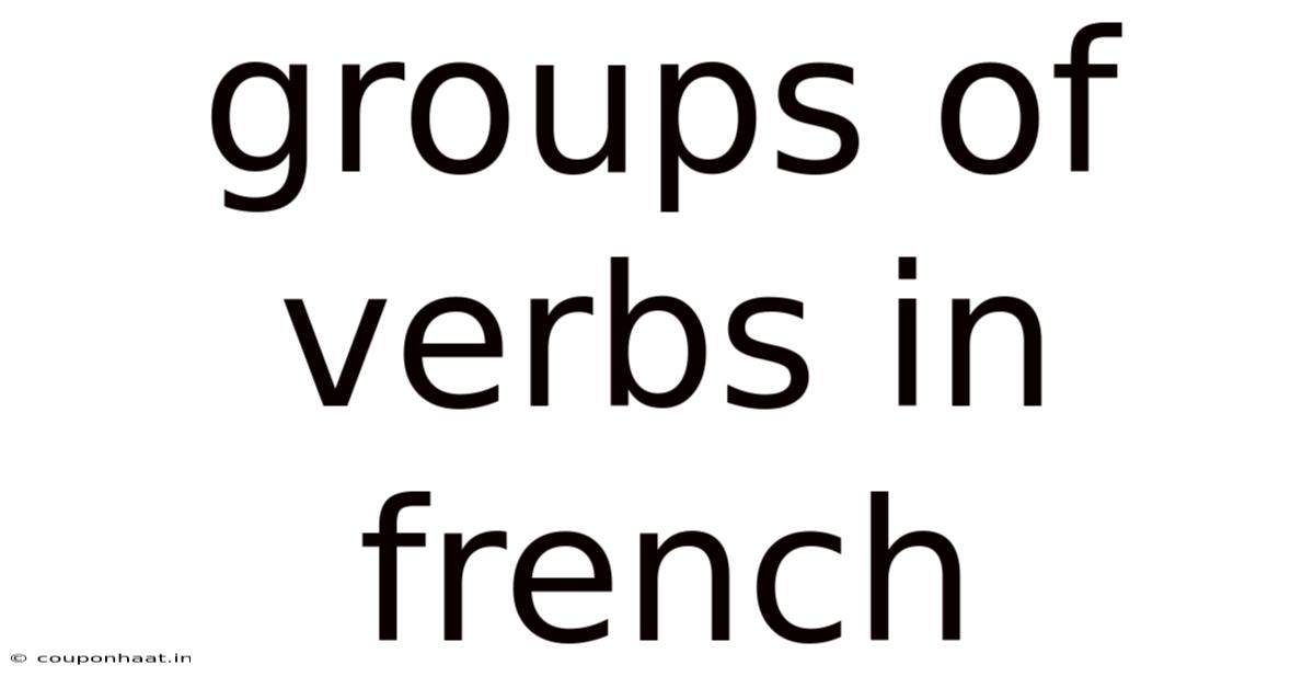 Groups Of Verbs In French