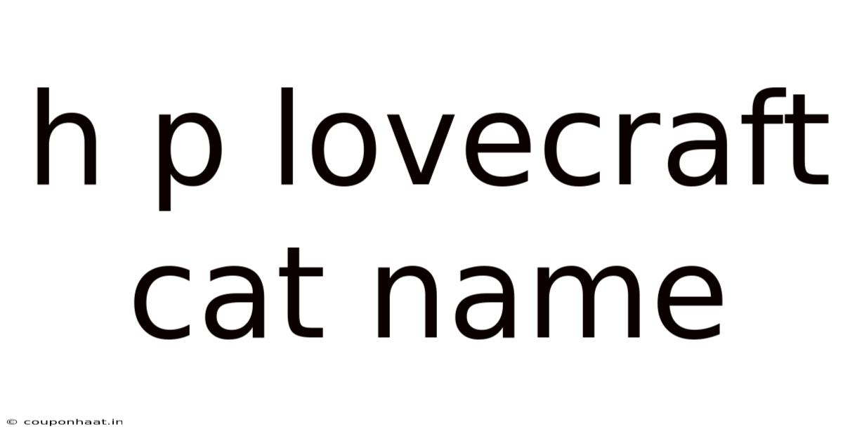 H P Lovecraft Cat Name