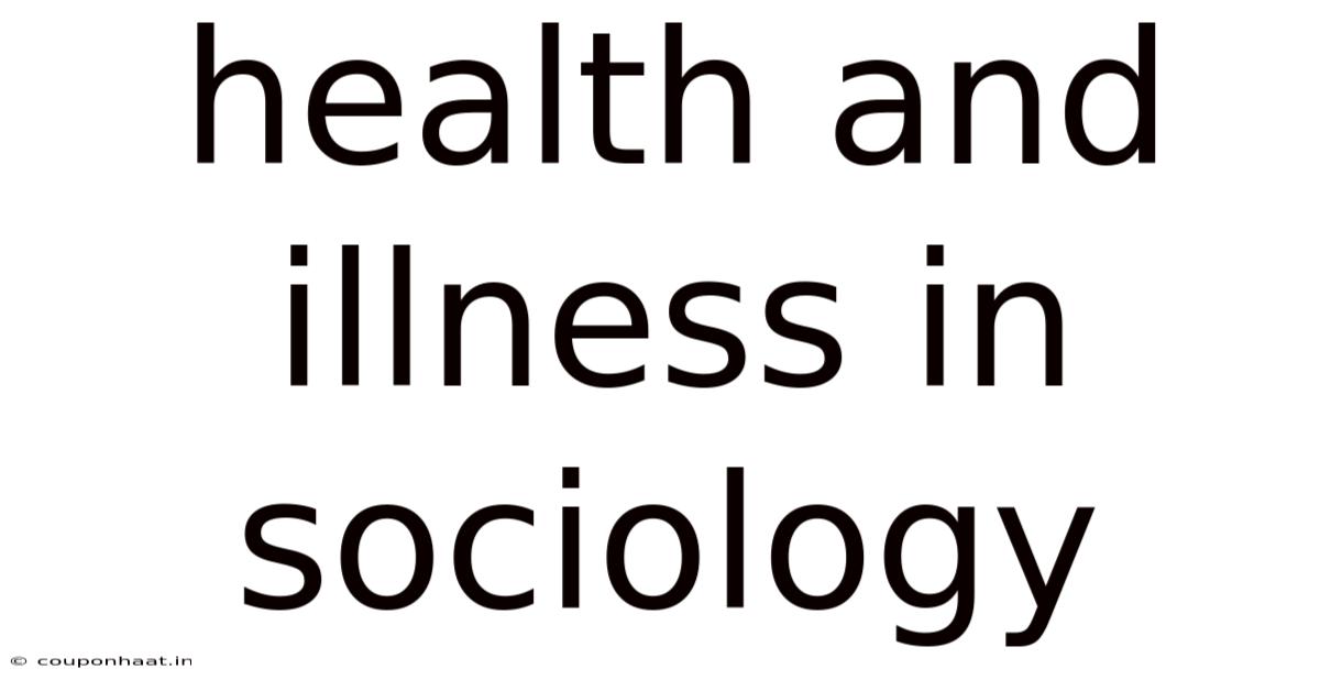 Health And Illness In Sociology