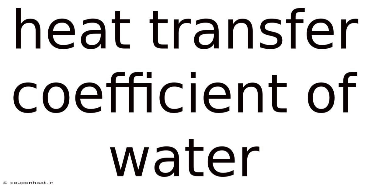 Heat Transfer Coefficient Of Water