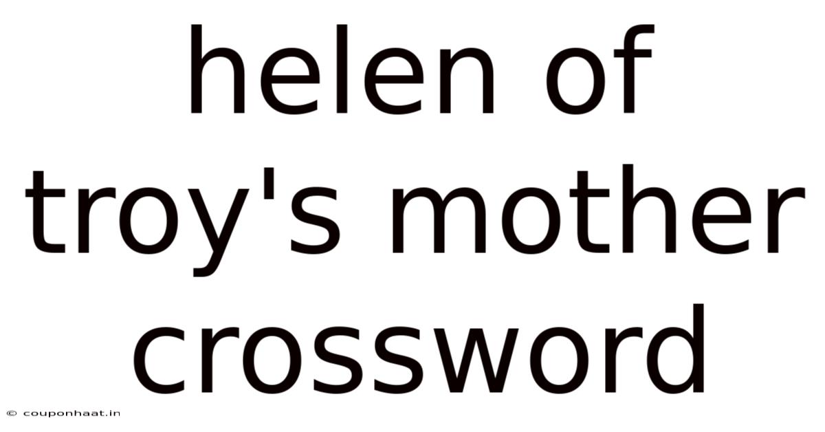 Helen Of Troy's Mother Crossword