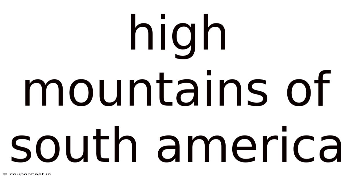 High Mountains Of South America