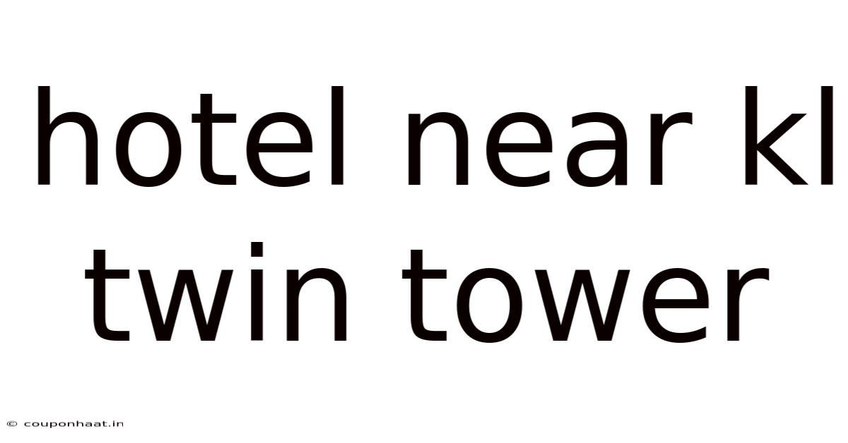 Hotel Near Kl Twin Tower