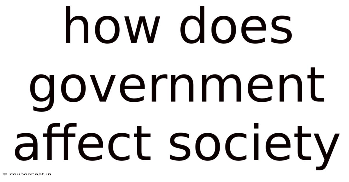 How Does Government Affect Society