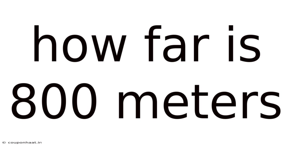 How Far Is 800 Meters