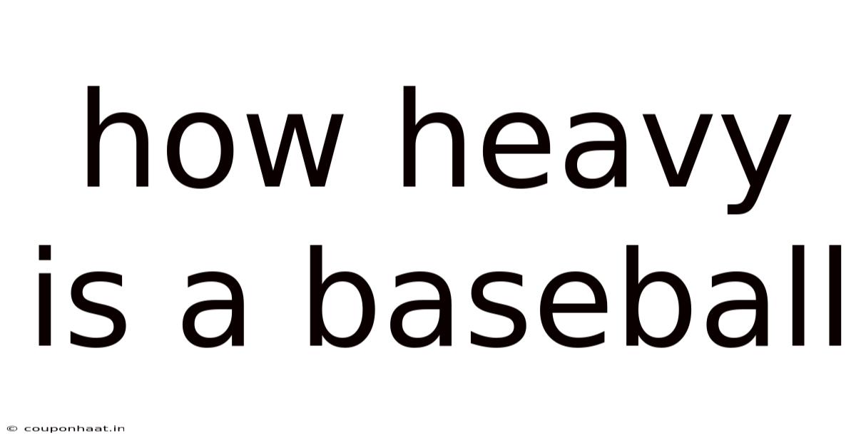 How Heavy Is A Baseball