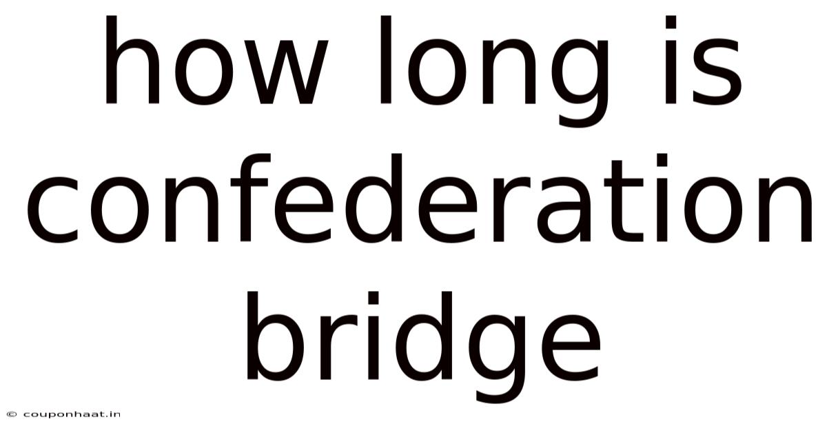 How Long Is Confederation Bridge
