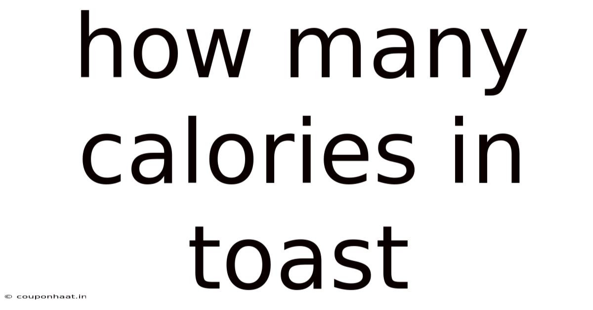 How Many Calories In Toast