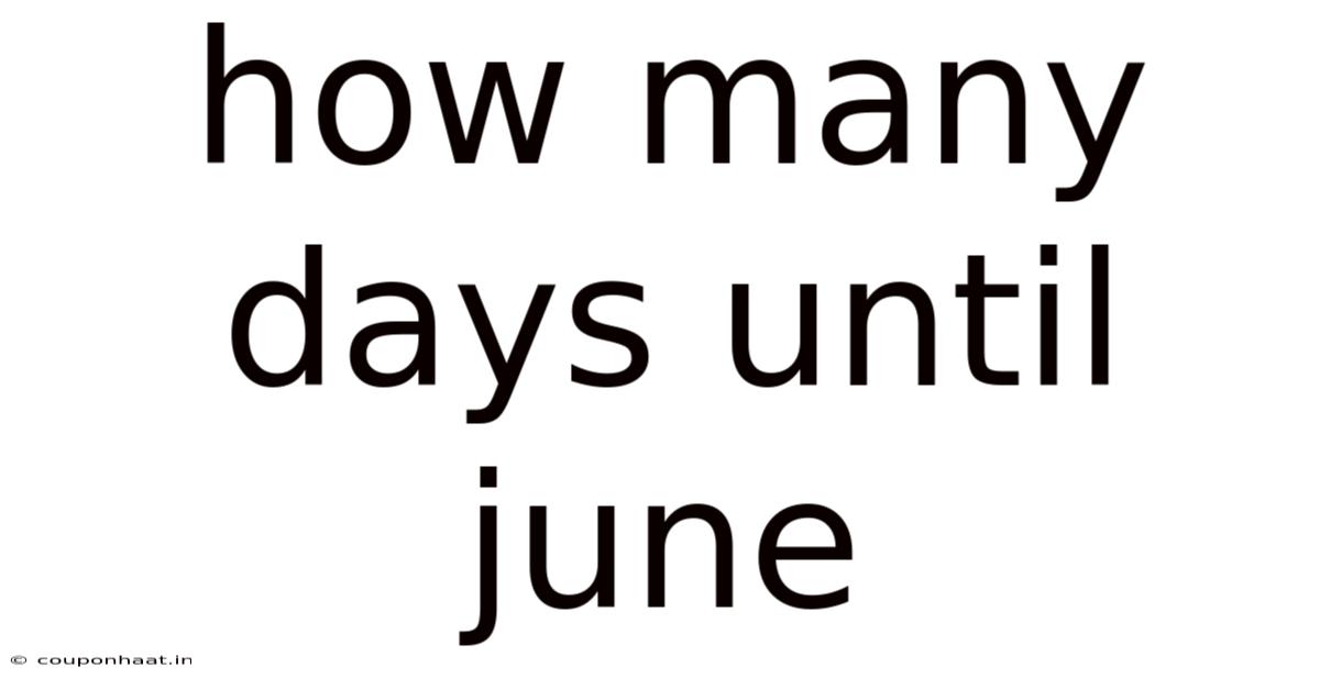 How Many Days Until June