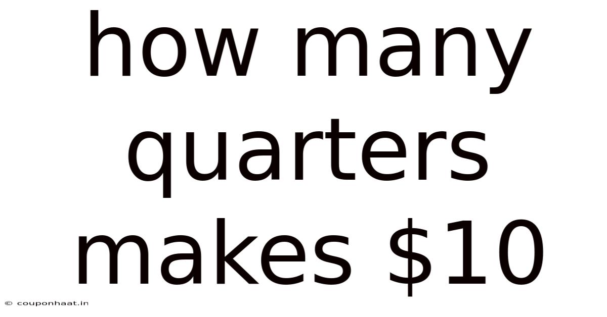 How Many Quarters Makes $10