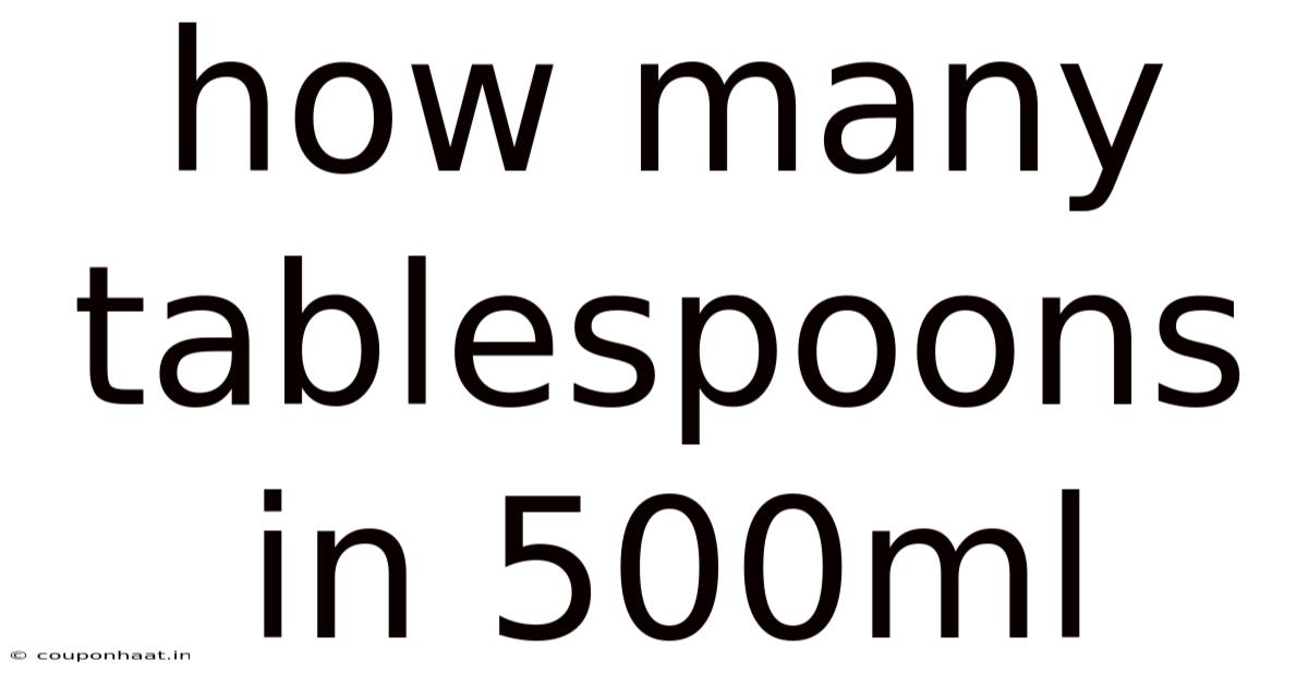 How Many Tablespoons In 500ml