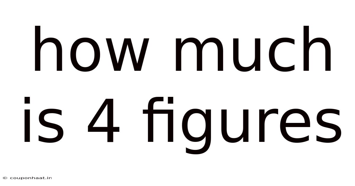 How Much Is 4 Figures
