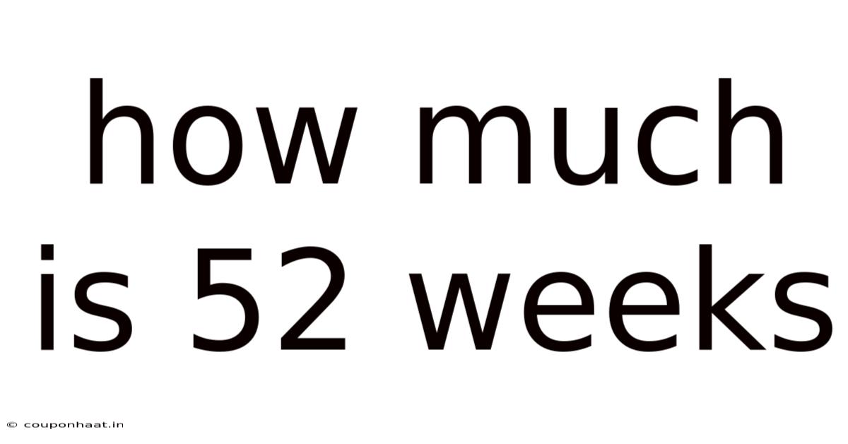 How Much Is 52 Weeks