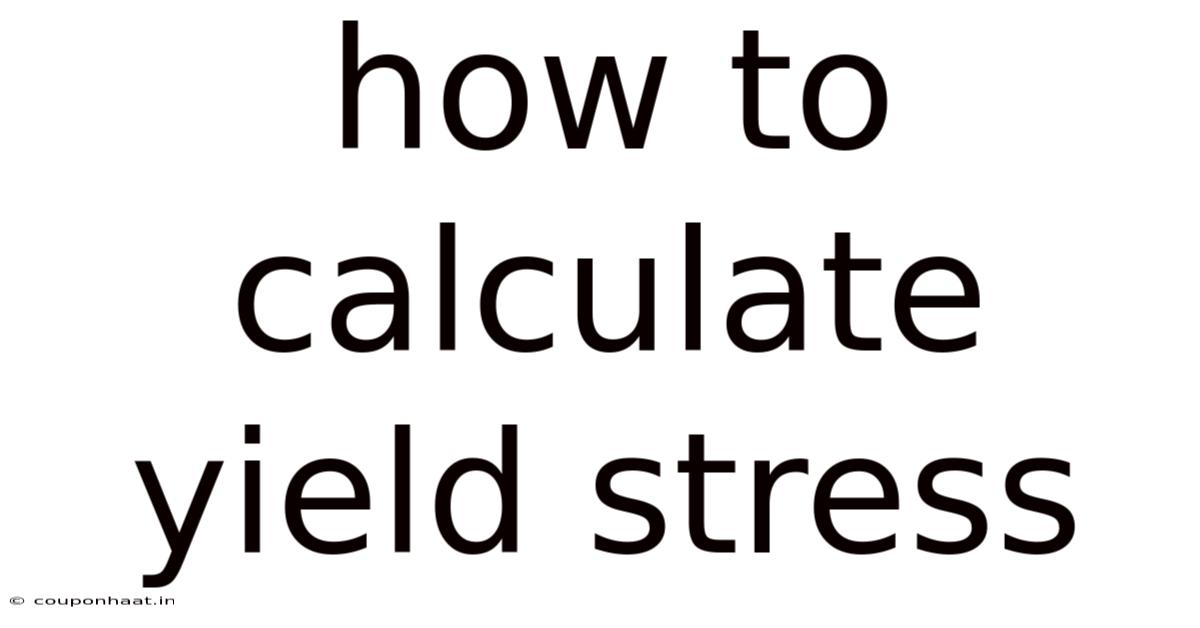 How To Calculate Yield Stress