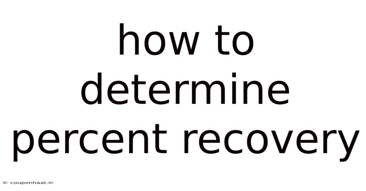 How To Determine Percent Recovery