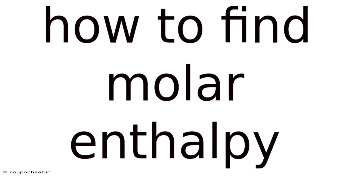How To Find Molar Enthalpy