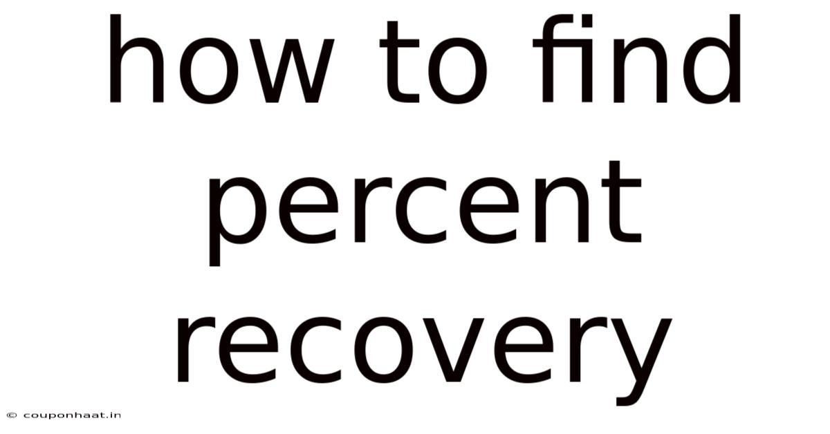 How To Find Percent Recovery