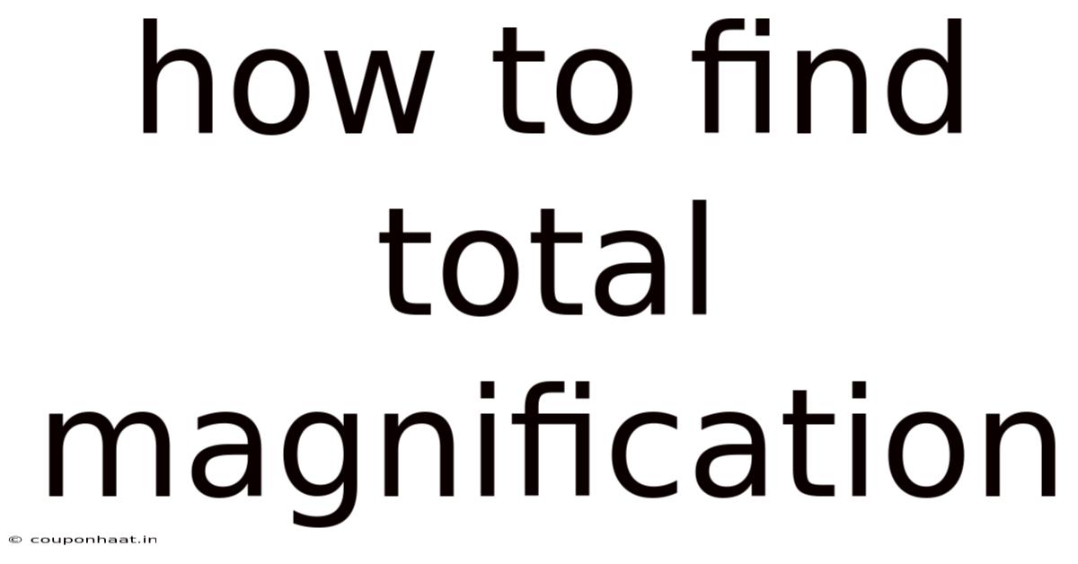 How To Find Total Magnification
