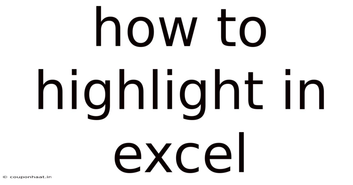 How To Highlight In Excel