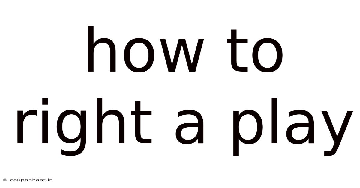 How To Right A Play