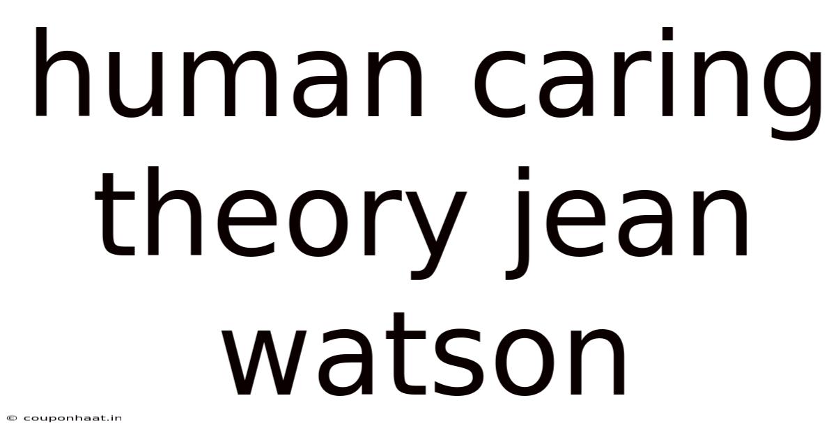 Human Caring Theory Jean Watson