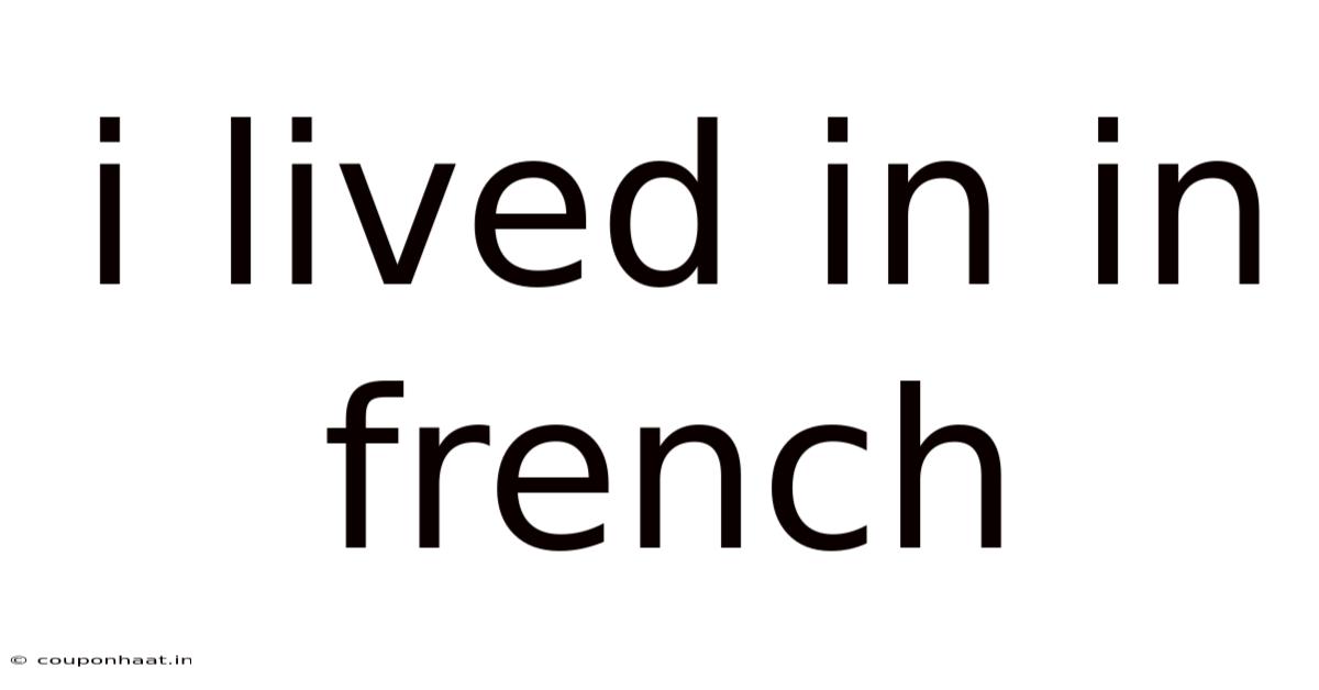 I Lived In In French