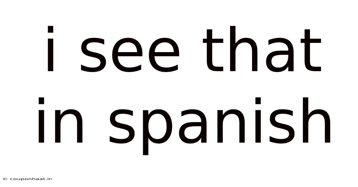 I See That In Spanish