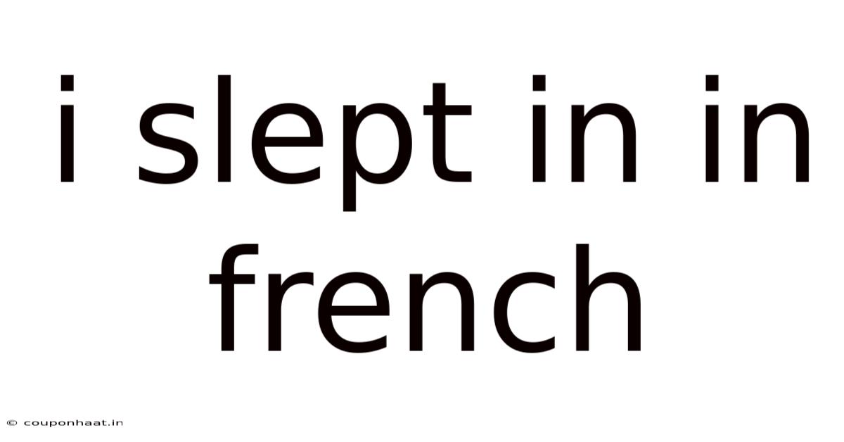 I Slept In In French