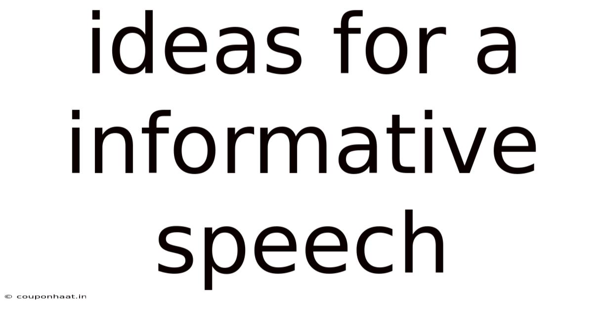 Ideas For A Informative Speech