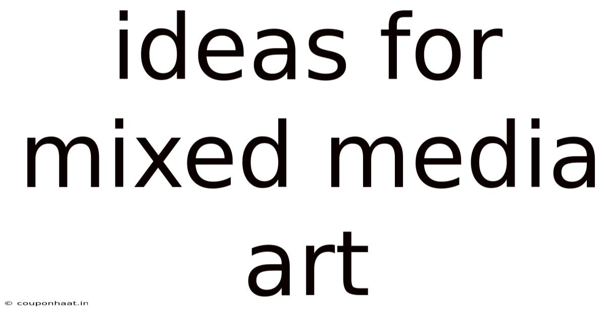 Ideas For Mixed Media Art