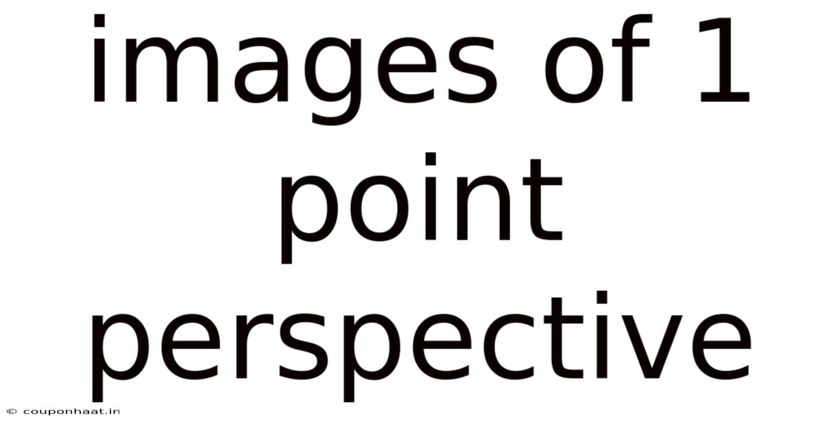 Images Of 1 Point Perspective