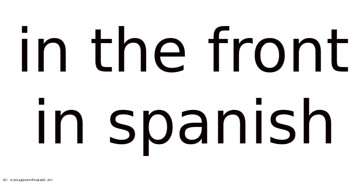 In The Front In Spanish