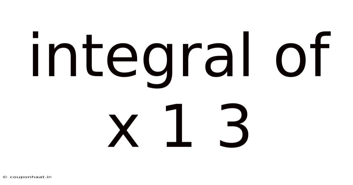 Integral Of X 1 3