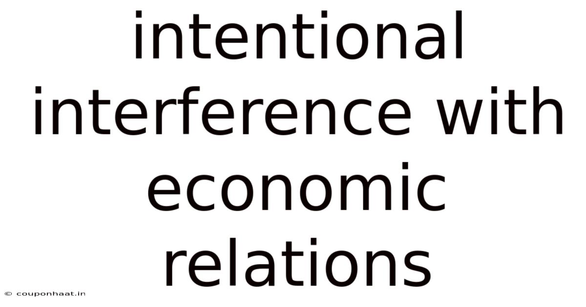Intentional Interference With Economic Relations