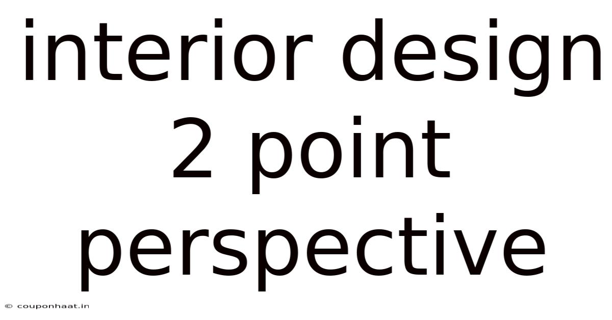 Interior Design 2 Point Perspective
