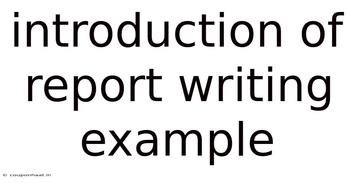 Introduction Of Report Writing Example
