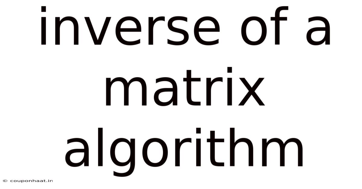 Inverse Of A Matrix Algorithm