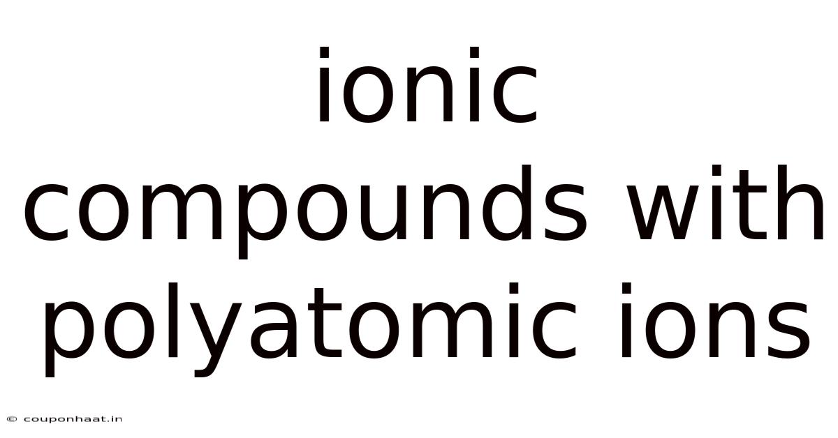 Ionic Compounds With Polyatomic Ions