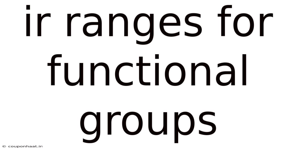 Ir Ranges For Functional Groups