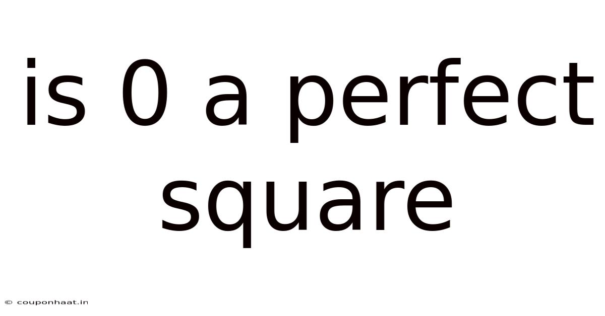 Is 0 A Perfect Square
